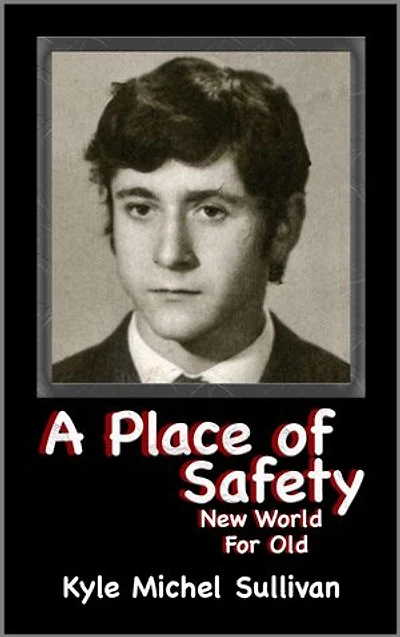 A Place of Safety-New World For Old: A Place of Safety, #2