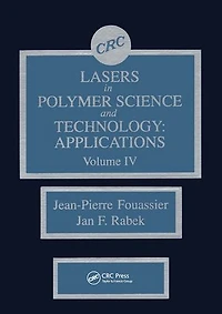 Lasers in Polymer Science and Technolgy: Applications, Volume IV