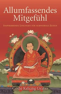 Allumfassendes Mitgefühl: Inspirierende Lösungen für schwierige Zeiten