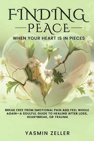 Finding Peace: When Your Heart Is in Pieces