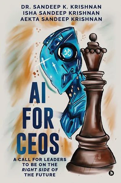 AI for CEOs: A Call for Leaders to be on the Right Side of the Future