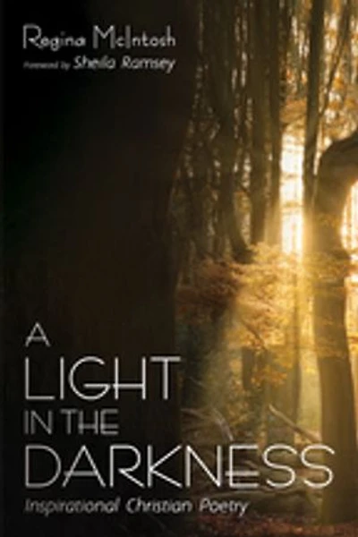 A Light the Darkness: Inspirational Christian Poetry