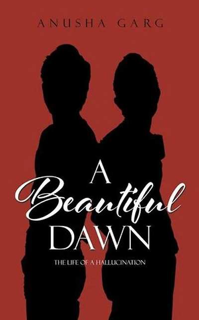 a Beautiful Dawn: The Life of Hallucination
