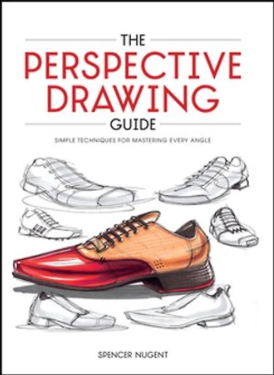 The Perspective Drawing Guide: Simple Techniques for Mastering Every Angle