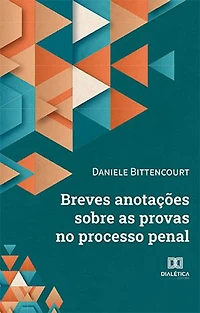 Breves anotações sobre as provas no processo penal