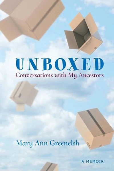 Unboxed: Conversations with My Ancestors