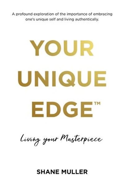 Your Unique Edge™: Living Your Masterpiece