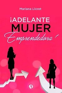 ¡Adelante mujer emprendedora!