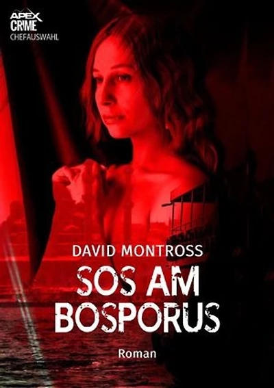 SOS AM BOSPORUS: Der Klassiker des Agenten-Thrillers!