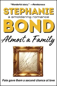 Almost a Family: a smoldering romance