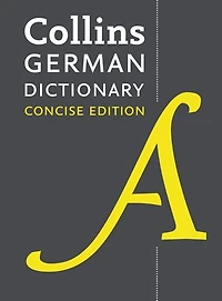 Collins Concise German Dictionary: Wörterbuch Englisch-Deutsch / German-English Dictionary