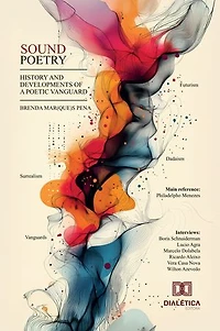 Sound Poetry: History and Developments of a Poetic Vanguard