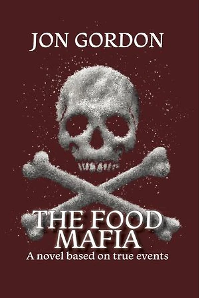 The Food Mafia: A Novel Based on True Events