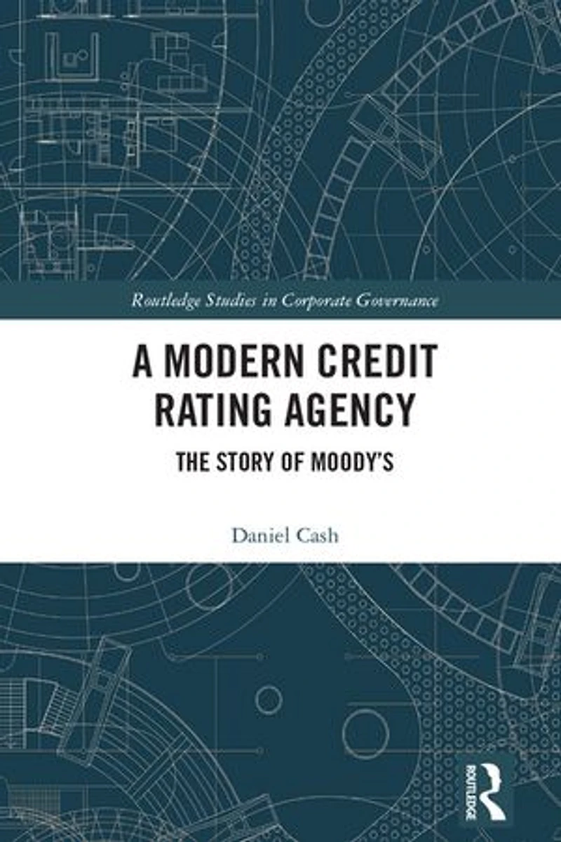 A Modern Credit Rating Agency: The Story of Moody's