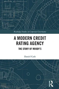 A Modern Credit Rating Agency: The Story of Moody's