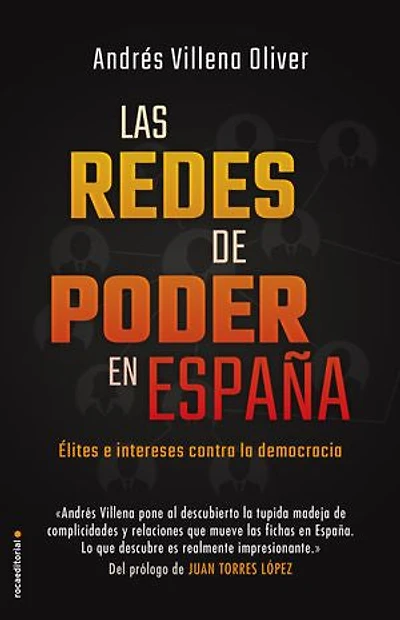 Las redes de poder en España: Élites e intereses contra la democracia