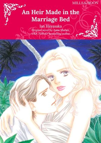 AN HEIR MADE IN THE MARRIAGE BED: Harlequin Comics