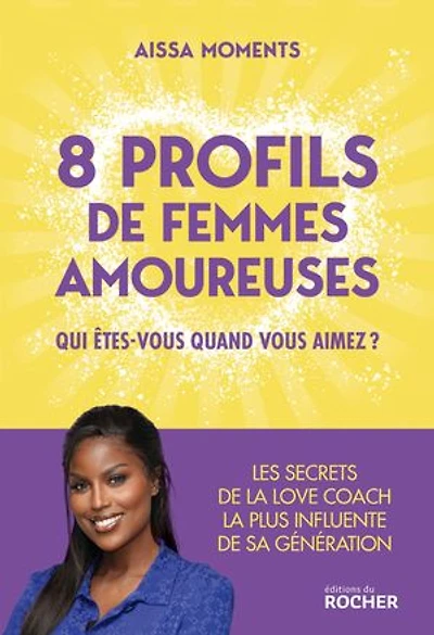 8 profils de femmes amoureuses: qui êtes-vous quand vous aimez ?