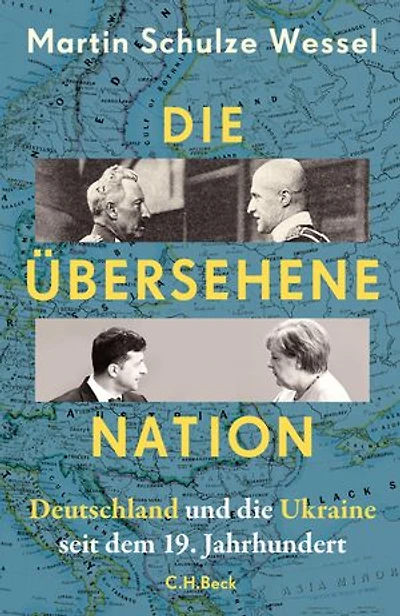 Die übersehene Nation: Deutschland und die Ukraine seit dem 19. Jahrhundert