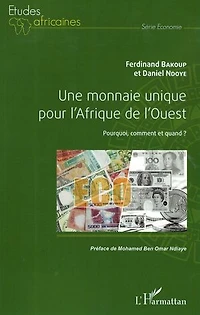 Une Monnaie Unique Pour L'afrique De L'ouest