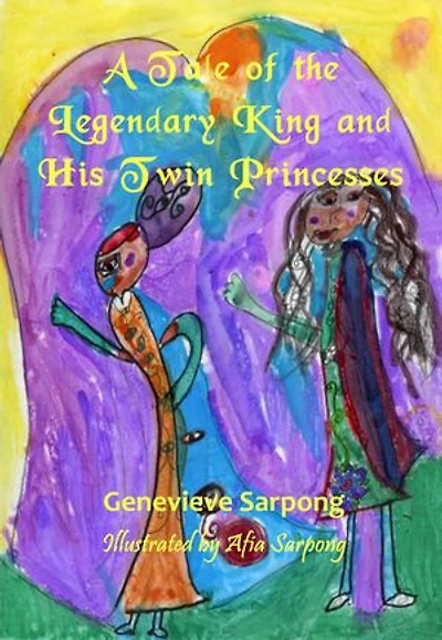 A Tale of the Legendary King and His Twin Princesses