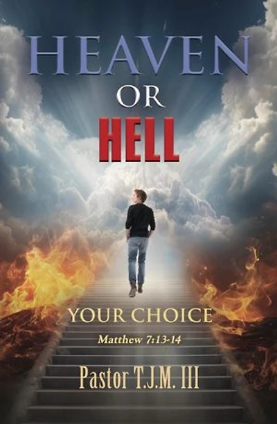 HEAVEN OR HELL! YOUR CHOICE!