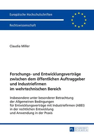 Forschungs- und Entwicklungsvertraege zwischen dem oeffentlichen Auftraggeber Industriefirmen im wehrtechnischen Bereich