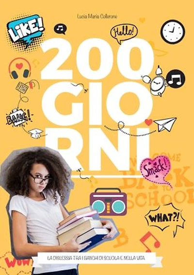 200 giorni: La dislessia tra i banchi di scuola e nella vita