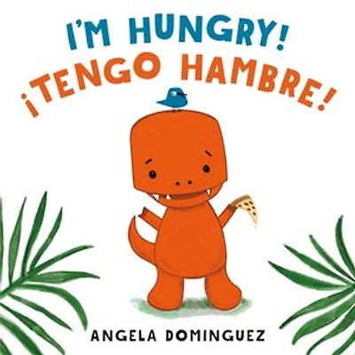 Lolo and Birdie: I'm Hungry! / ¡Tengo hambre! (Spanish bilingual)