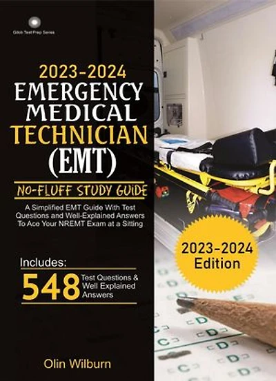 2023 – 2024 Emergency Medical Technician (EMT) No-Fluff Study Guide