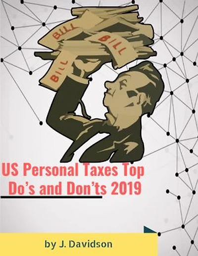 US Personal Taxes Top Dos and Donts 2019