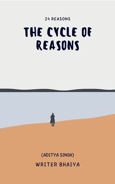 The Cycle Of Reasons: 24 Reasons