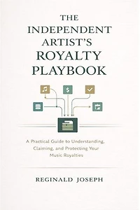 The Independent Artist's Royalty Playbook