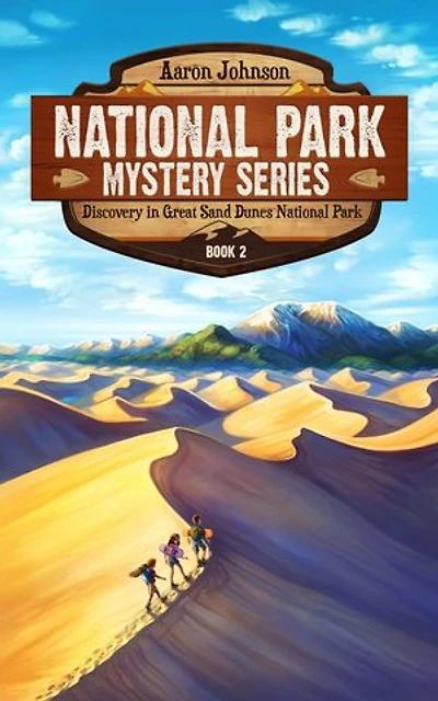 Discovery Great Sand Dunes National Park: A Mystery Adventure the Parks