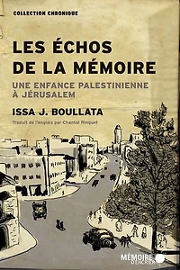 Les échos de la mémoire: Une enfance palestinienne à Jérusalem