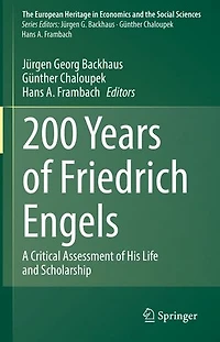 200 Years of Friedrich Engels: A Critical Assessment His Life and Scholarship