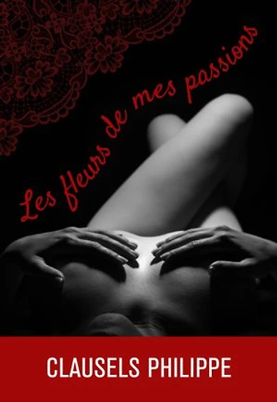 LES FLEURS DE MES PASSIONS