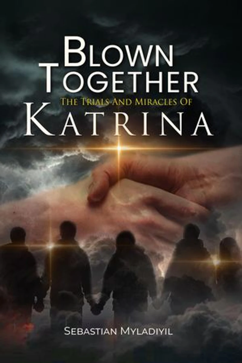 Blown Together: The Trials and Miracles of Katrina