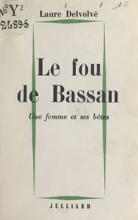 Le fou de Bassan: Une femme et ses bêtes