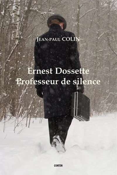 Ernest Dossette: Professeur de silence