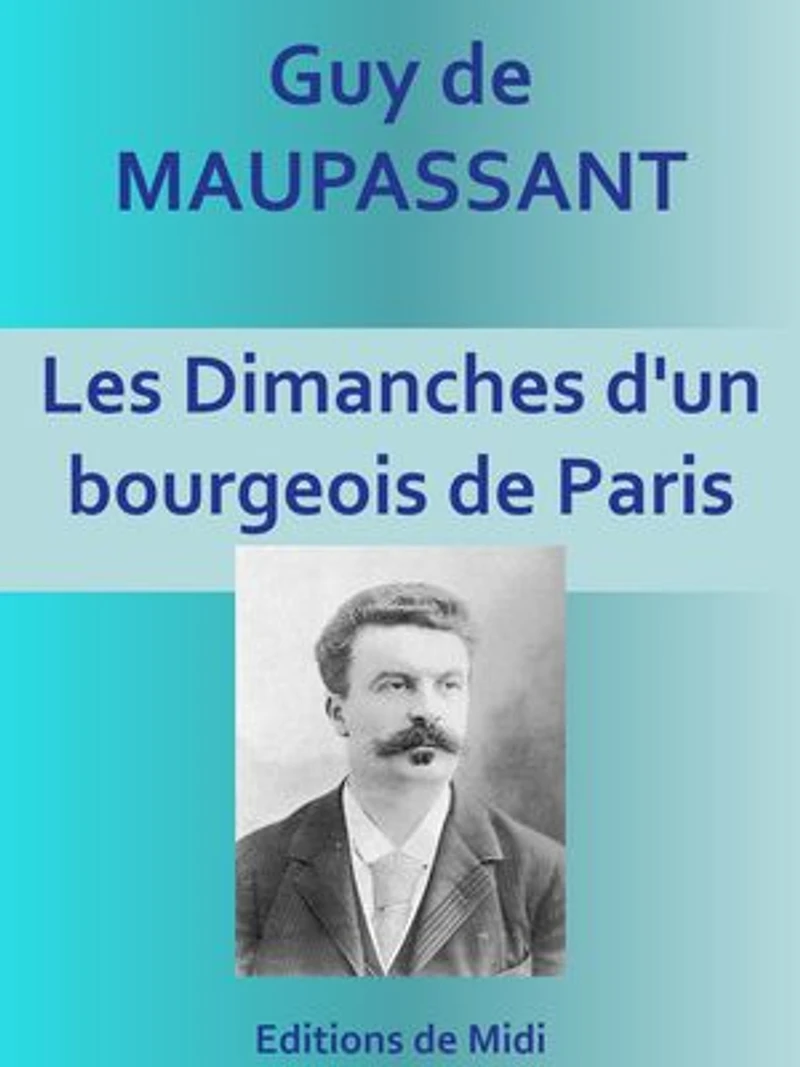 Les Dimanches d'un bourgeois de Paris: Edition intégrale