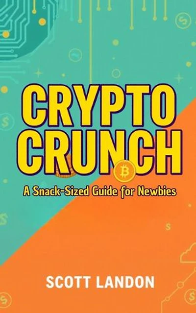 Crypto Crunch A Snack-Sized Guide for Newbies