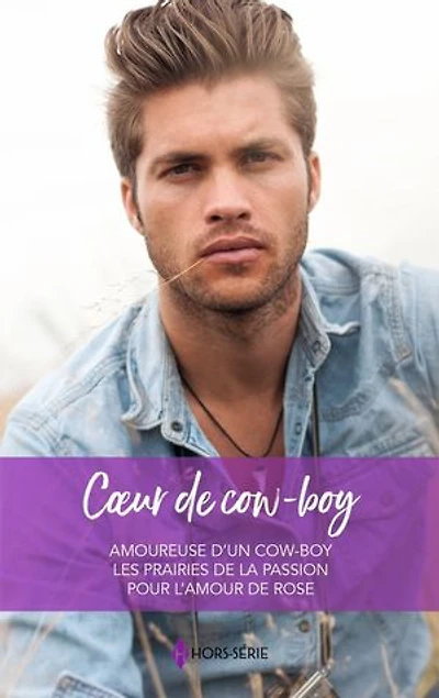 Coeur de cow-boy: Amoureuse d'un cow-boy - Les prairies de la passion - Pour l'amour de Rose