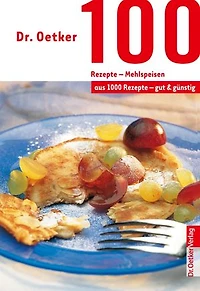 100 Rezepte - Partygerichte: aus 1000 gut und günstig