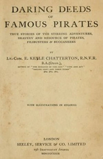 Daring Deeds of Famous Pirates by E. Keble Chatterton