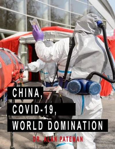 China, Covid-19, World Domination