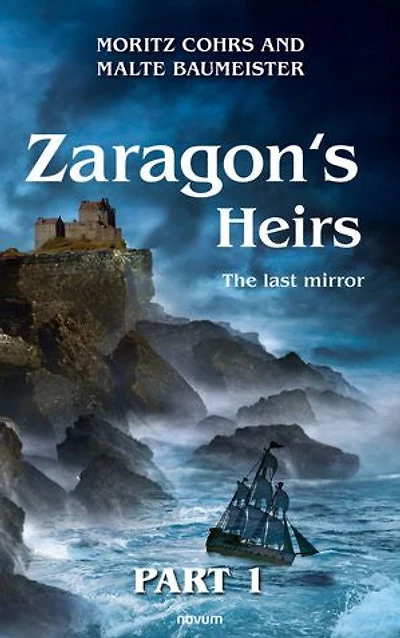 Zaragon's Heirs - Part 1: The last mirror