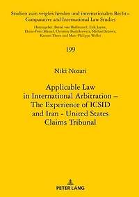 Applicable Law International Arbitration – The Experience of ICSID and Iran-United States Claims Tribunal