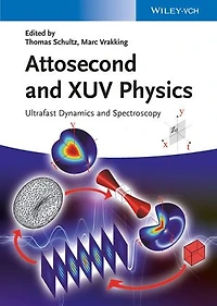 Attosecond and XUV Physics: Ultrafast Dynamics Spectroscopy