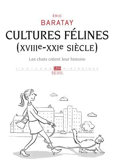 Cultures félines (XVIIIe-XXIe siècle): les chats créent leur histoire